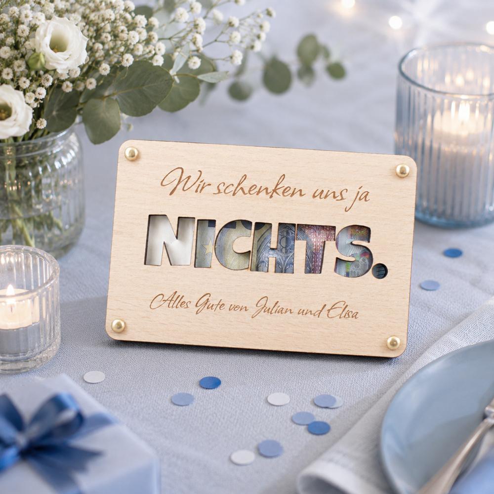 Geldgeschenk "Wir schenken uns ja nichts" aus Holz - Personalisierte Geschenkverpackung mit Wunschtext
